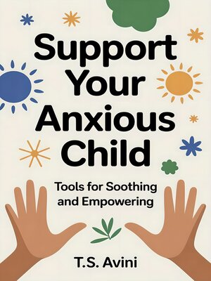 cover image of Support Your Anxious Child